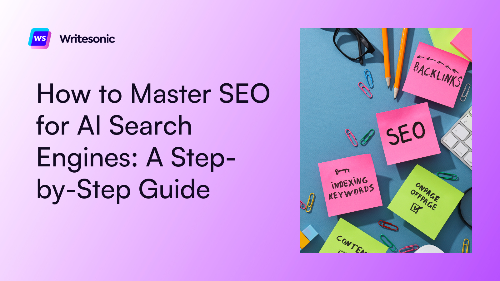 How to Master SEO for AI Search Engines: A Step-by-Step Guide