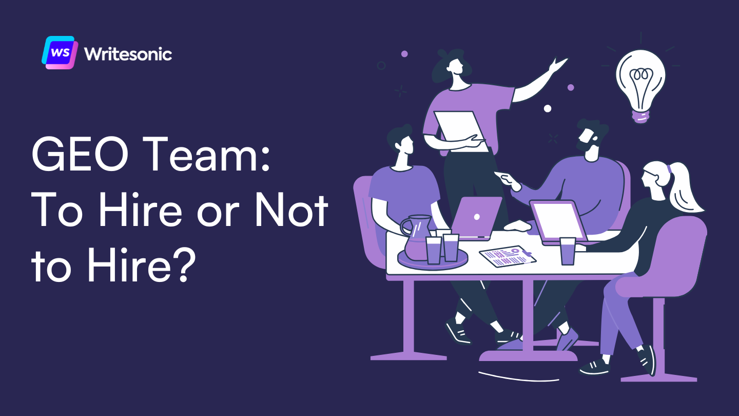 GEO Team: To Hire or Not to Hire?