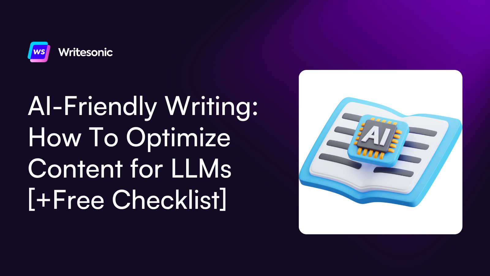 AI-Friendly Writing: How To Optimize Content for LLMs