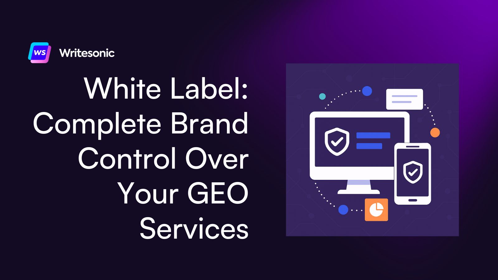 White Label: Complete Brand Control Over Your GEO Services